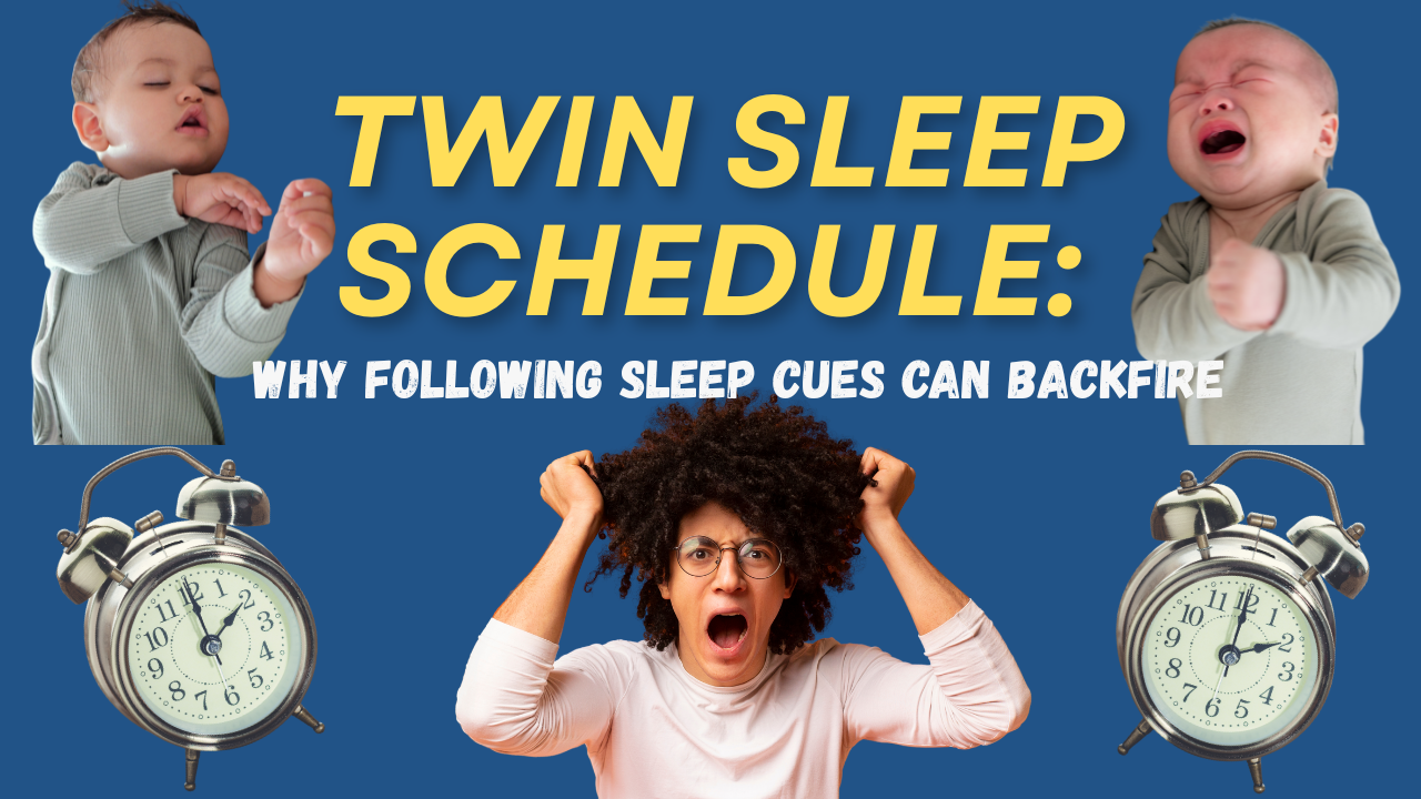blue thumbnail that ready twin sleep schedule: why following sleep cues can backfire, a sleeping baby, a crying baby, and a frustrated twin mom pulling at her hair.