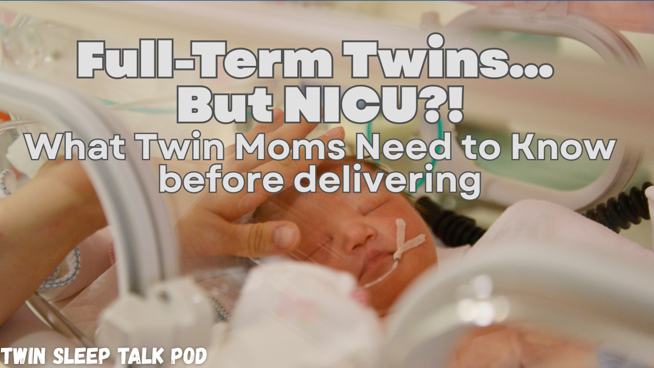 Full-Term Twins… But Still the NICU? What Expecting Twin Parents Should Know