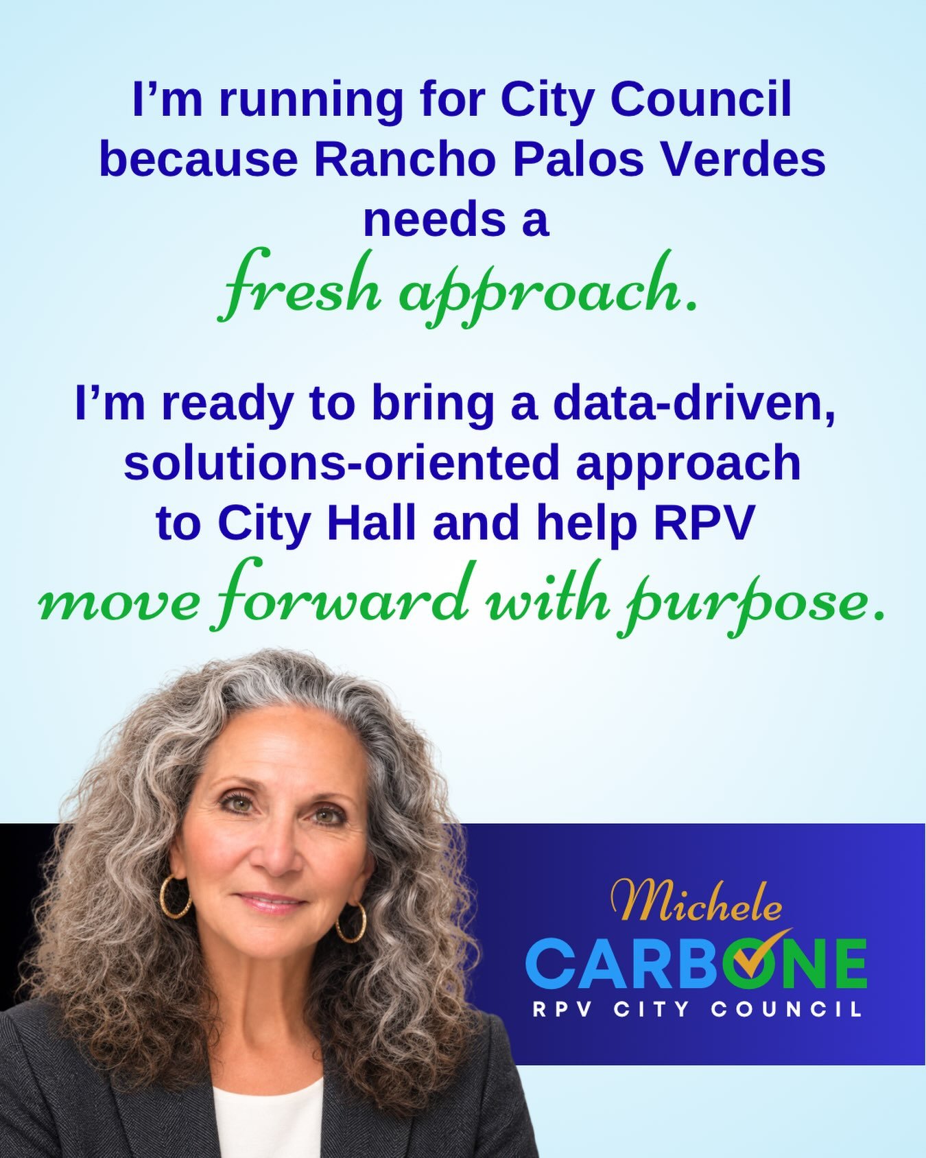 Why am I running for City Council?

Because I believe RPV is ready for a fresh approach.

I&rsquo;m ready to listen, look at the data, focus on solutions, and help move our city forward.