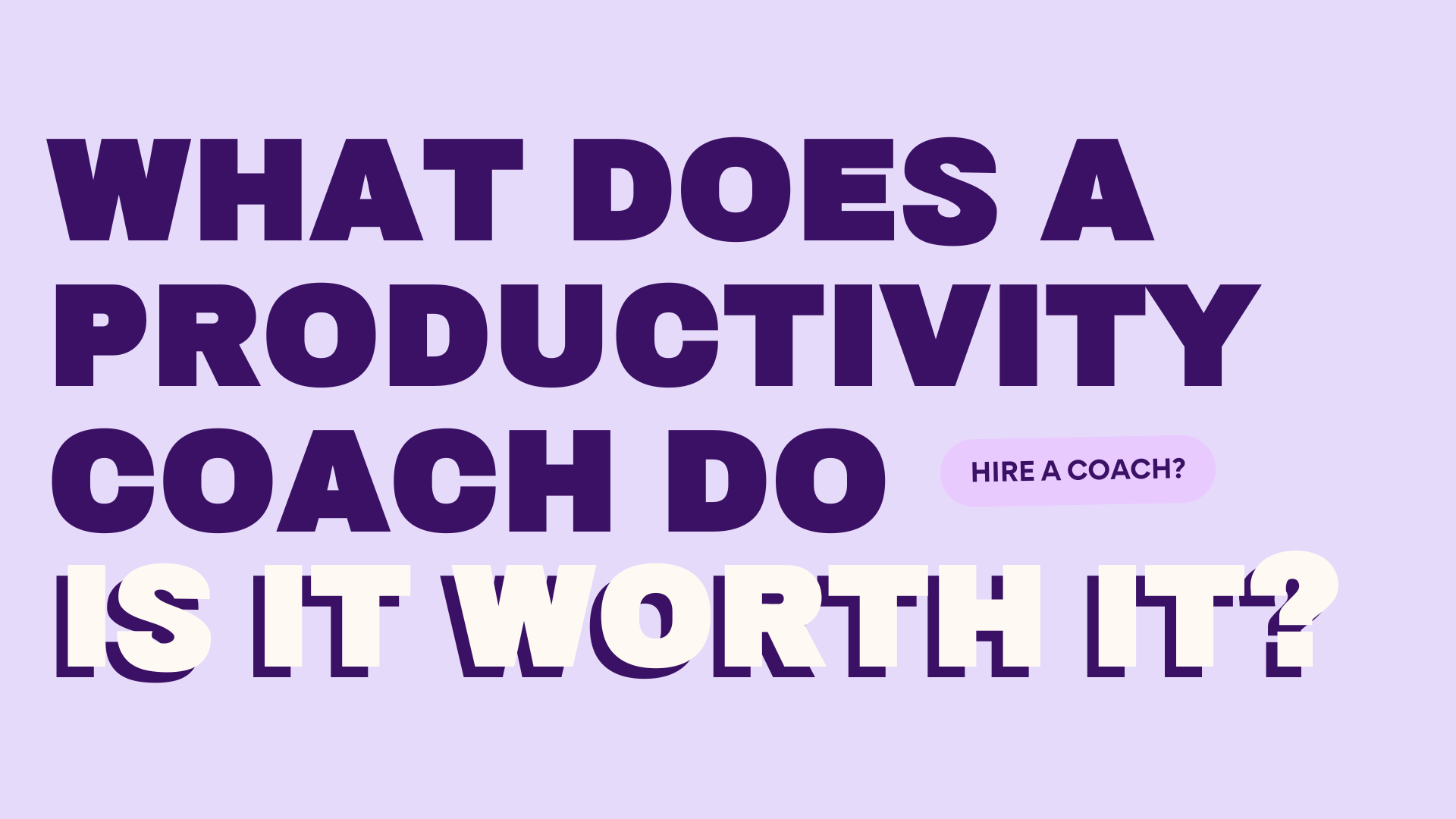 What Does a Productivity Coach Do and Is It Worth It?