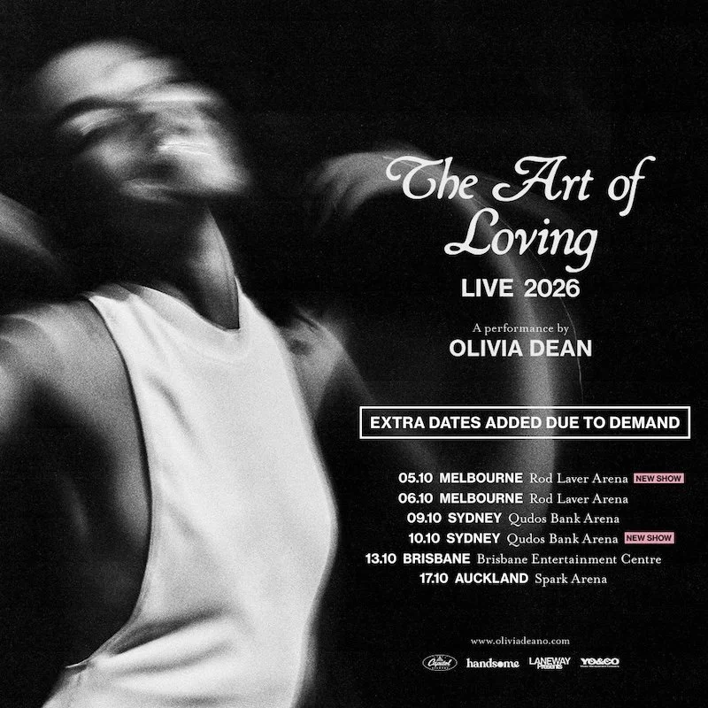 ‘THE ART OF LOVING’ 2026 AU/NZ Tour expands: OLIVIA DEAN announces extra Tour Dates in WANGAL/SYDNEY and NAARM/MELBOURNE