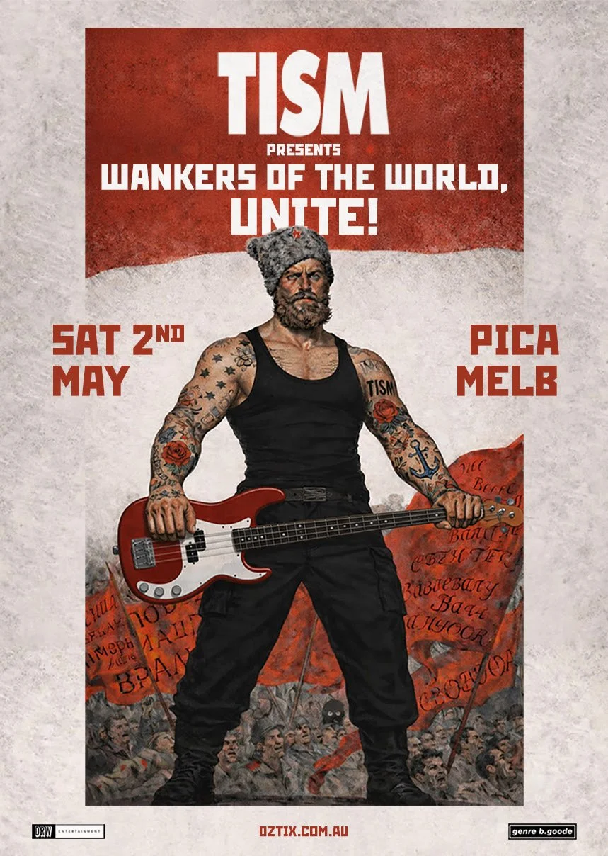 TIM Presents “Wanker Of The Worlds, Unite!” - One Off Melbourne Performance @ PICA.