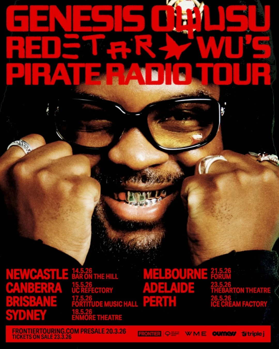 GENESIS OWUSU ANNOUNCES RED STAR WU&rsquo;S PIRATE RADIO TOUR &ndash; MAY 2026

TICKETS ON SALE MONDAY 23 MARCH

Frontier Touring is excited to announce one of Australia&rsquo;s most fearless artists, acclaimed Ghanaian-Australian Genesis Owusu, will