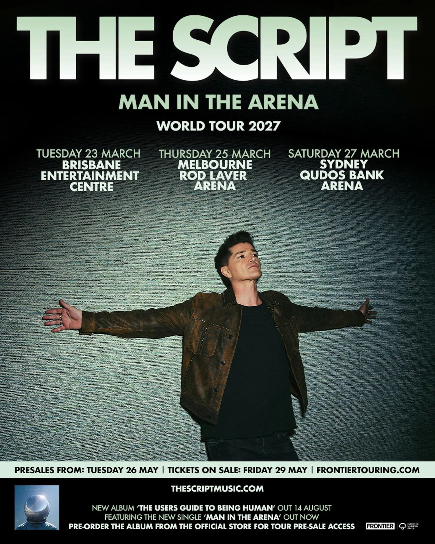 🚨THE SCRIPT RETURNING TO AUSTRALIAN ARENAS FOR MAN IN THE ARENA TOUR IN MARCH 2027🚨

Frontier Touring are thrilled to welcome The Script, one of Frontier&rsquo;s most toured international artists, back to Australia for three east coast arena shows 