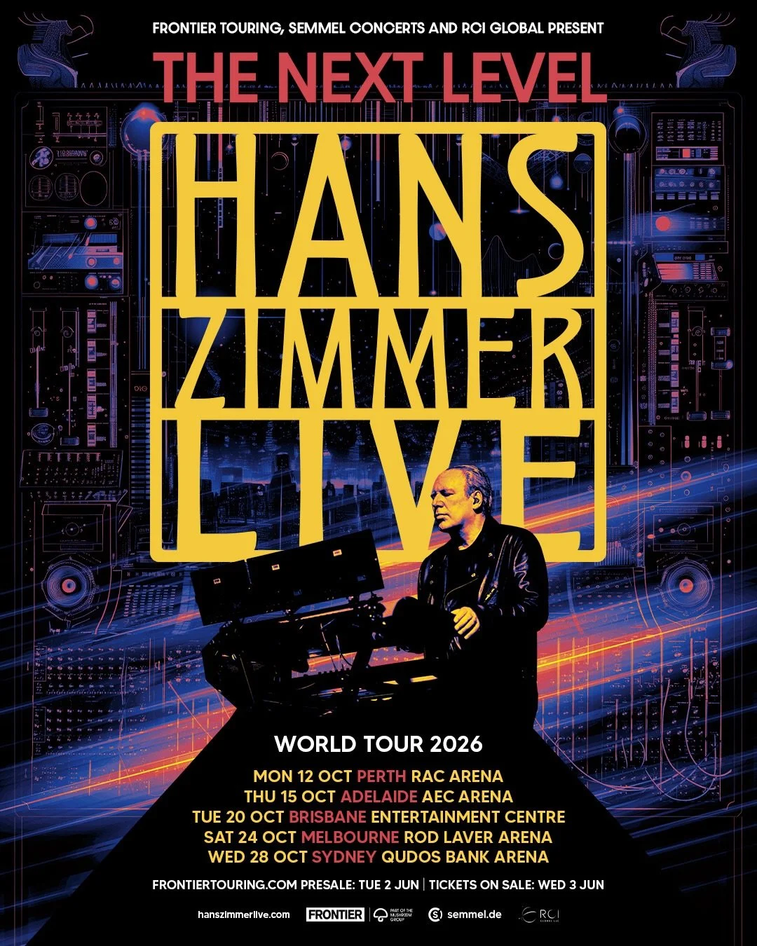HANS ZIMMER LIVE &ndash; THE NEXT LEVEL
​WORLD TOUR 2026
 
Multi-award winning composer brings his groundbreaking new live show to Australia this October. Tickets on sale Wednesday 3 June.

Hans Zimmer is redefining the live concert experience once a