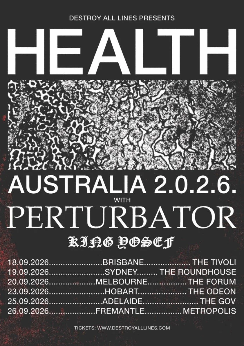 HEALTH AUSTRALIAN HEADLINE TOUR 2026 WITH SPECIAL GUESTS PERTURBATOR KING YOSEF