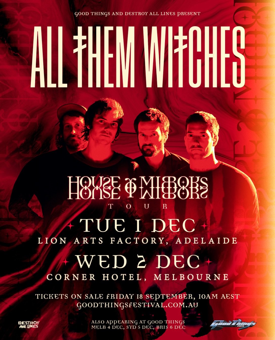 🚨ALL THEM WITCHES🚨

TUESDAY 1 DECEMBER - LION ARTS FACTORY, ADELAIDE
WEDNESDAY 2 DECEMBER - CORNER HOTEL, MELBOURNE
 
You&rsquo;ll find ALL THEM WITCHES on the outskirts. This collective of creative outliers have never followed a pre-trodden path o