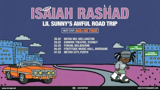 ISAIAH RASHAD ANNOUNCES LEG TWO OF THE ‘LIL SUNNY’S AWFUL ROAD TRIP’ WORLD TOUR, IN CELEBRATION OF 10 YEARS OF ‘THE SUN’S TIRADE’&nbsp;Australia and New Zealand dates added for February 2027