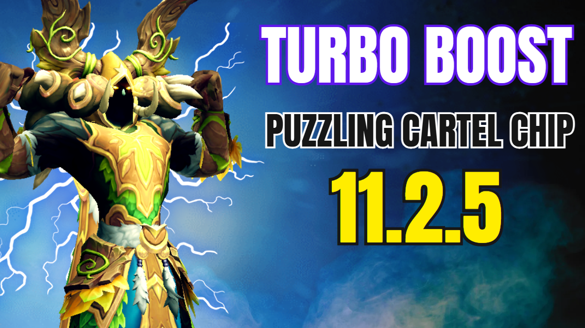 Turbo Boost Weekly Quest - Puzzling Cartel Chip – Patch 11.2.5