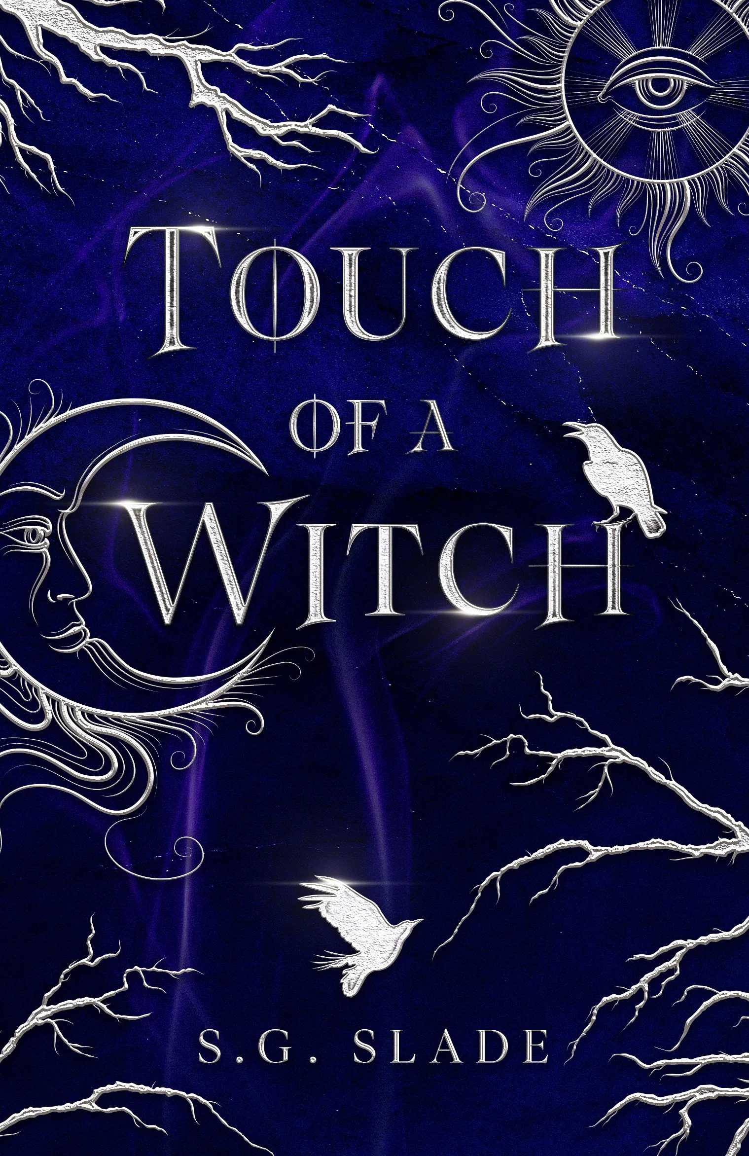 A book cover titled 'Touch of a Witch' by S. G. Slade with a dark blue cosmic background, white illustrations of a crescent moon with a face, ravens, a sun with an eye, and lightning bolts.