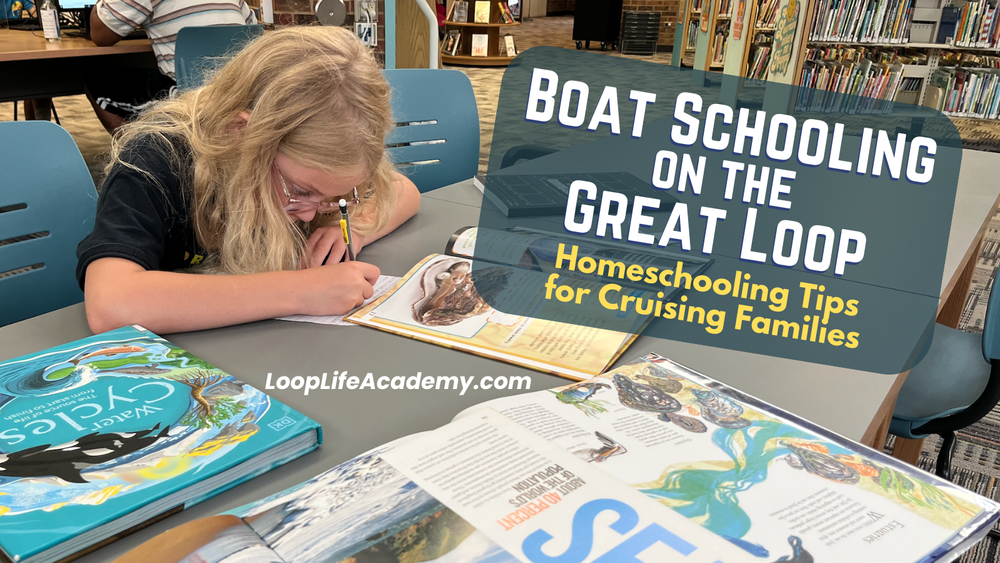 Boat Schooling on the Great Loop | Homeschooling Tips for Cruising ...