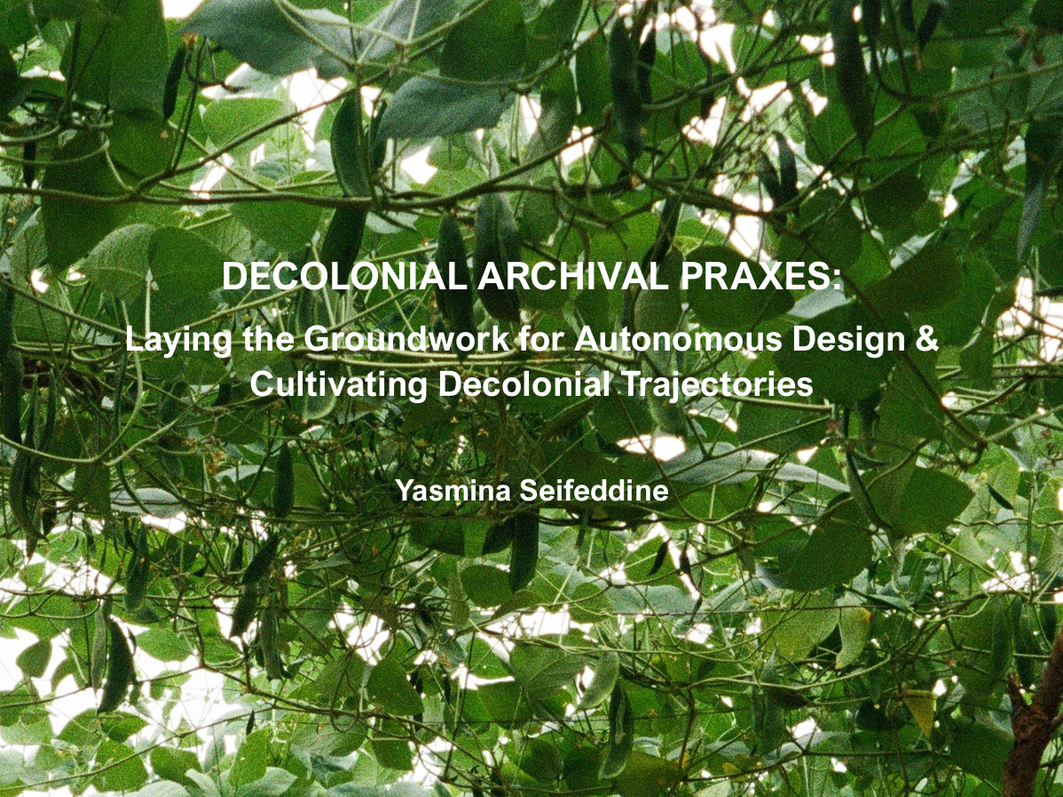 the decolonial archive: cultivating as praxis - Master's Dissertation (COMING SOON)