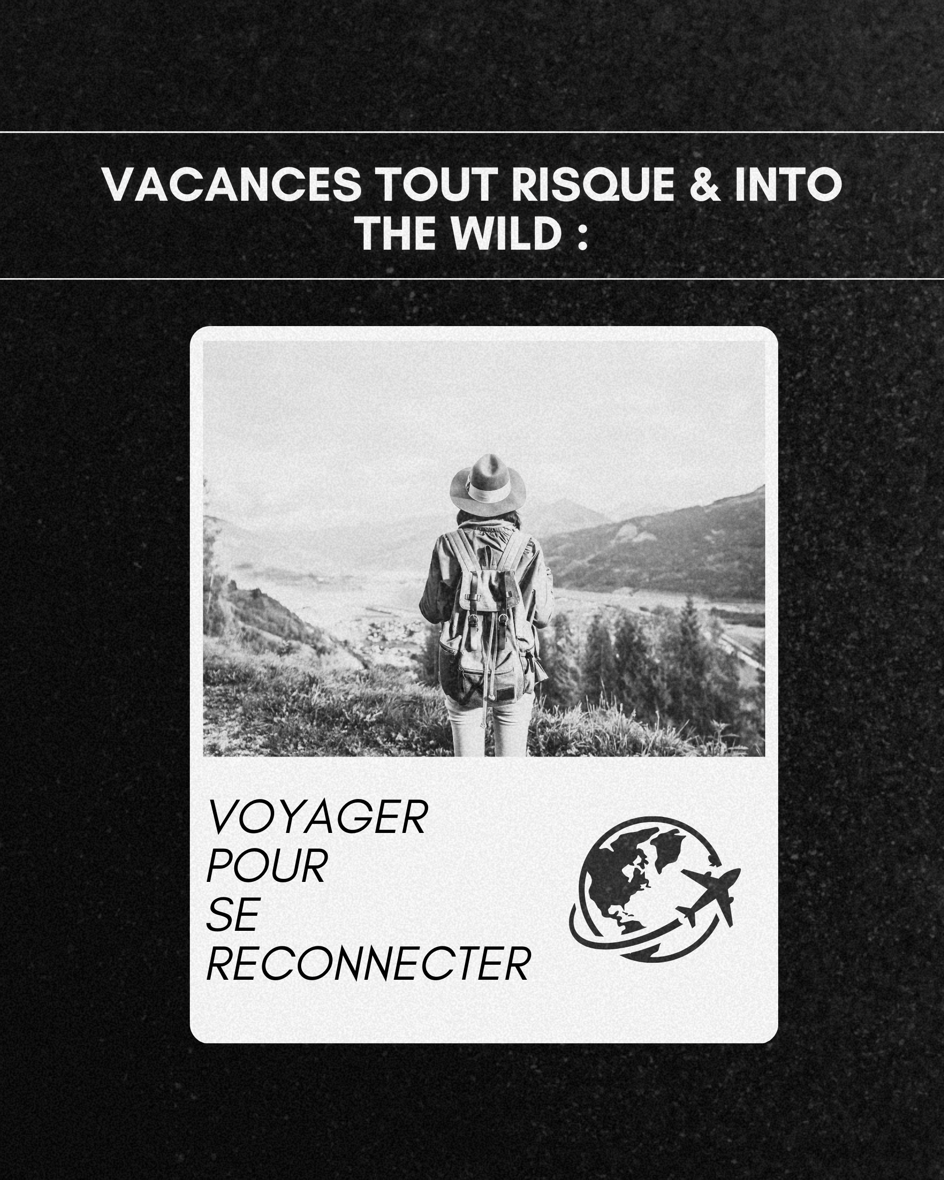 Vacances tout risque &amp; Into the wild : voyager pour se reconnecter