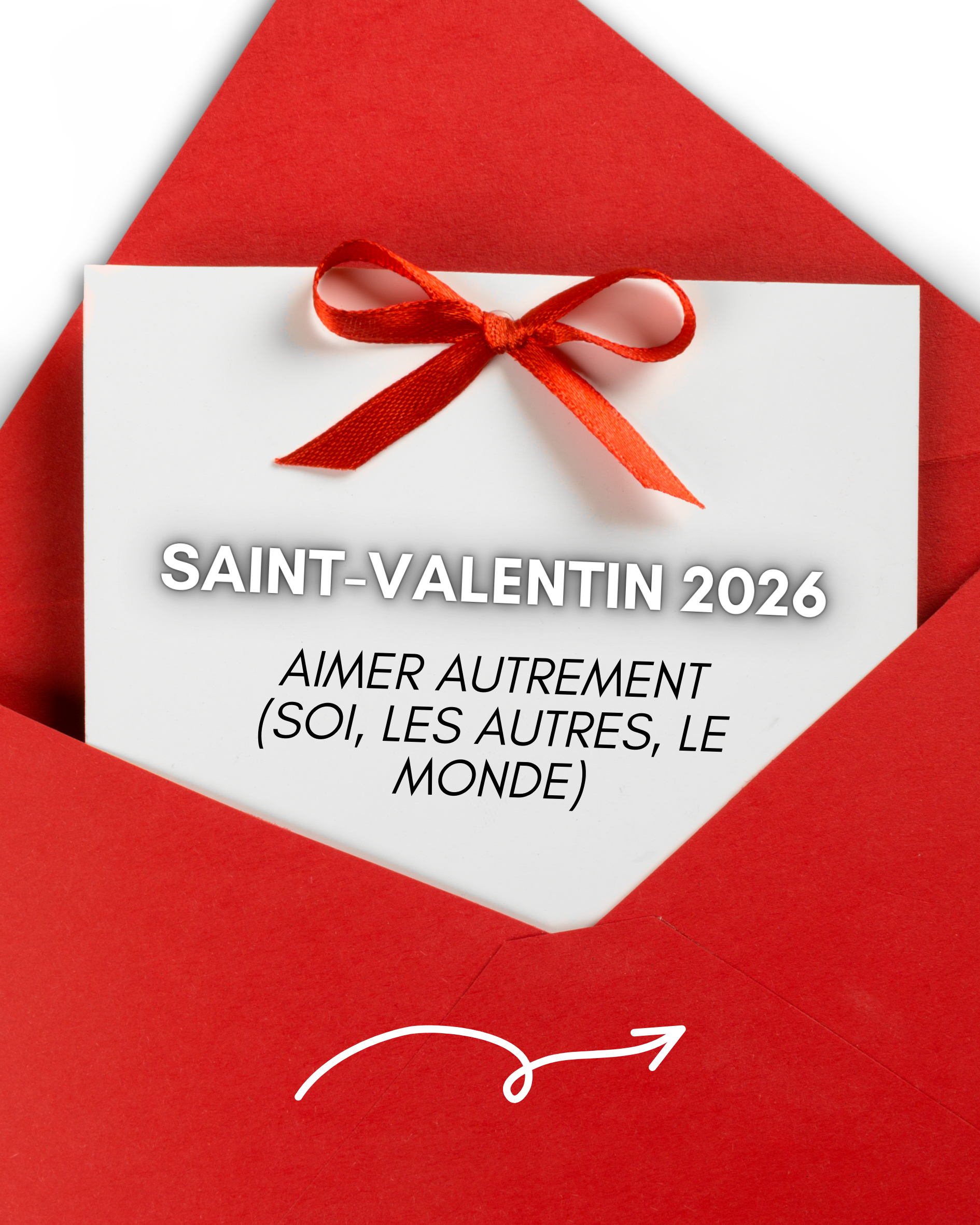 Saint-Valentin 2026 : aimer autrement (soi, les autres, le monde)