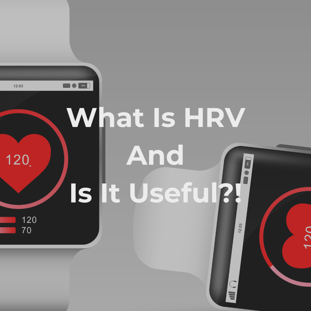 Heart Rate Variability (HRV) What Is It And Is It Of Any Use?! 