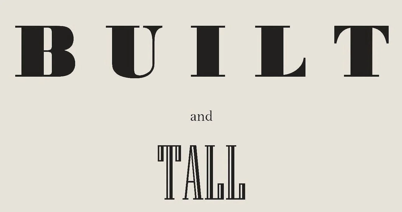 BUILT and TALL