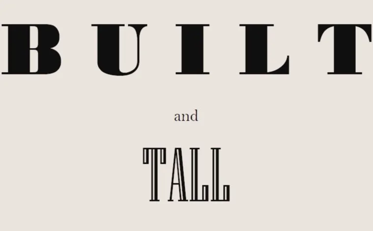 BUILT and TALL