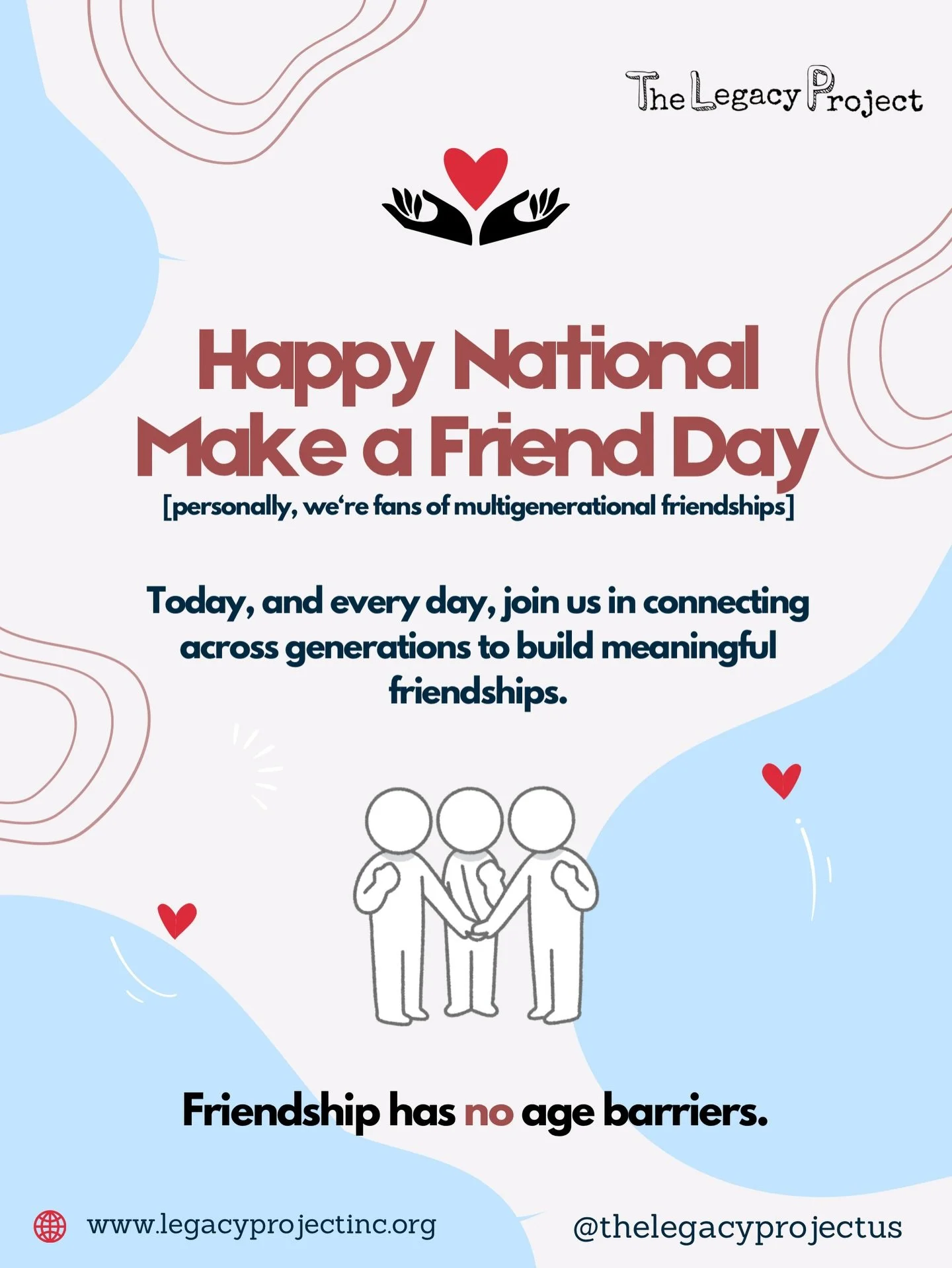 Happy National Make a Friend Day! Read about how you can celebrate with The Legacy Project today!
