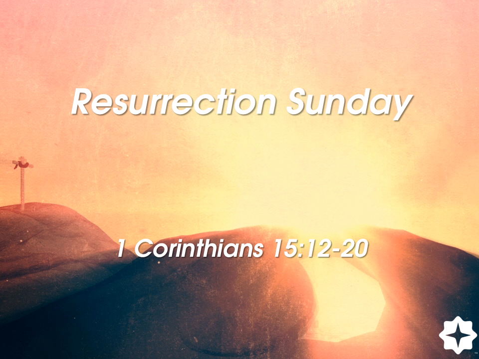Resurrection Hope - 1 Corinthians 15:12-20 - Justin Ridgway