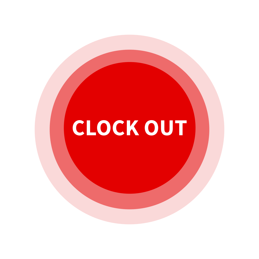 Red circular button with the words 'CLOCK OUT' in white, bold text.