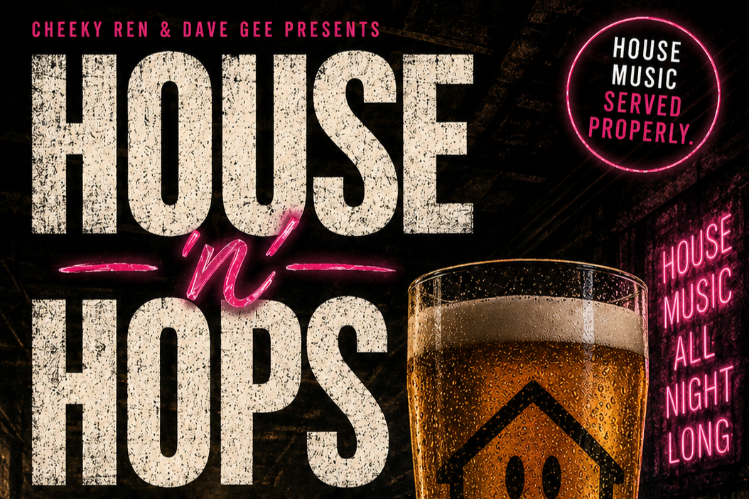 cheeky ren, dave gee &amp; joshy gee present: house n’ hops