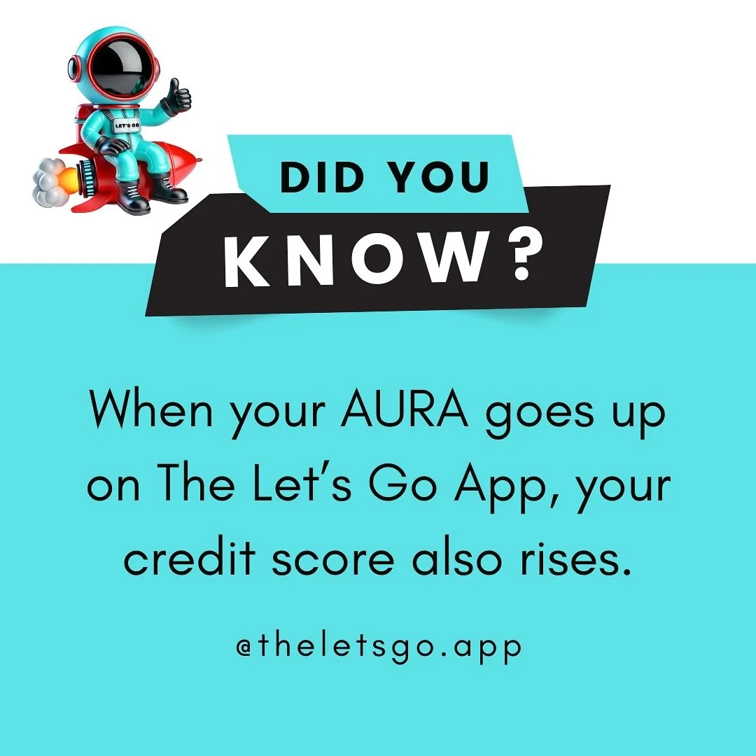 Fun fact of the day: When your AURA goes up on The Let&rsquo;s Go App, your credit score also rises! No need for the chase bank money hack! ❗️✔️

AURA. WHAT IS IT?! How do you get more ?? Find out more on The Let&rsquo;s Go App! AVAILABLE ON ALL APP 