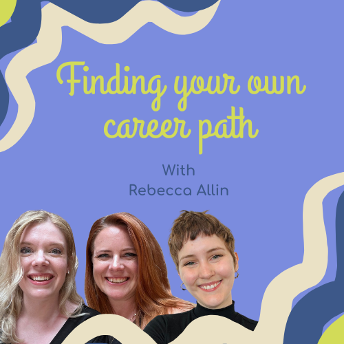 Episode 14: Finding your own career path with Rebecca Allin 