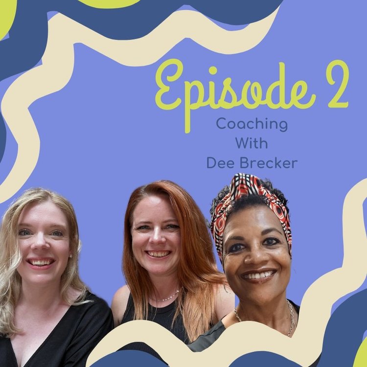 Episode 2: Coaching with Dee Brecker — Raise