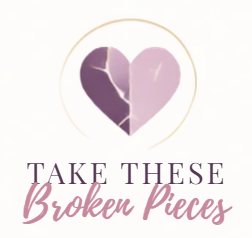 A broken heart illustration with the text 'Take These Broken Pieces' beneath it.
