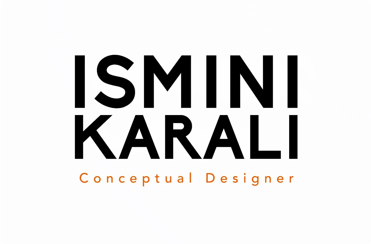 Ismini Karali-Conseptual Designer