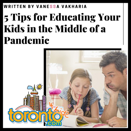 Tips for educating during a pandemic Toronto 4 Kids March 2020