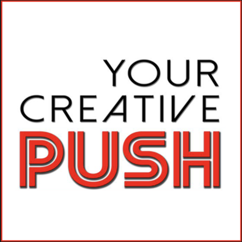 Your Creative Push (Podcast) March 2019