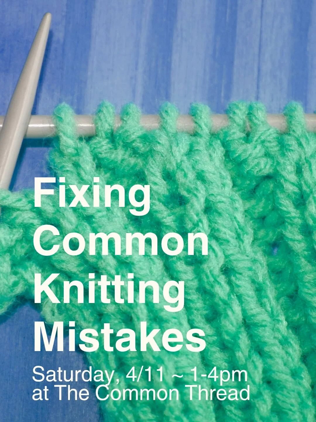 Last call energy 👀🧶

Got a project sitting in time-out because something went wrong? This is your sign.

This Saturday, we&rsquo;re hosting Fixing Common Knitting Mistakes at The Common Thread, and it&rsquo;s the kind of class that will change how 