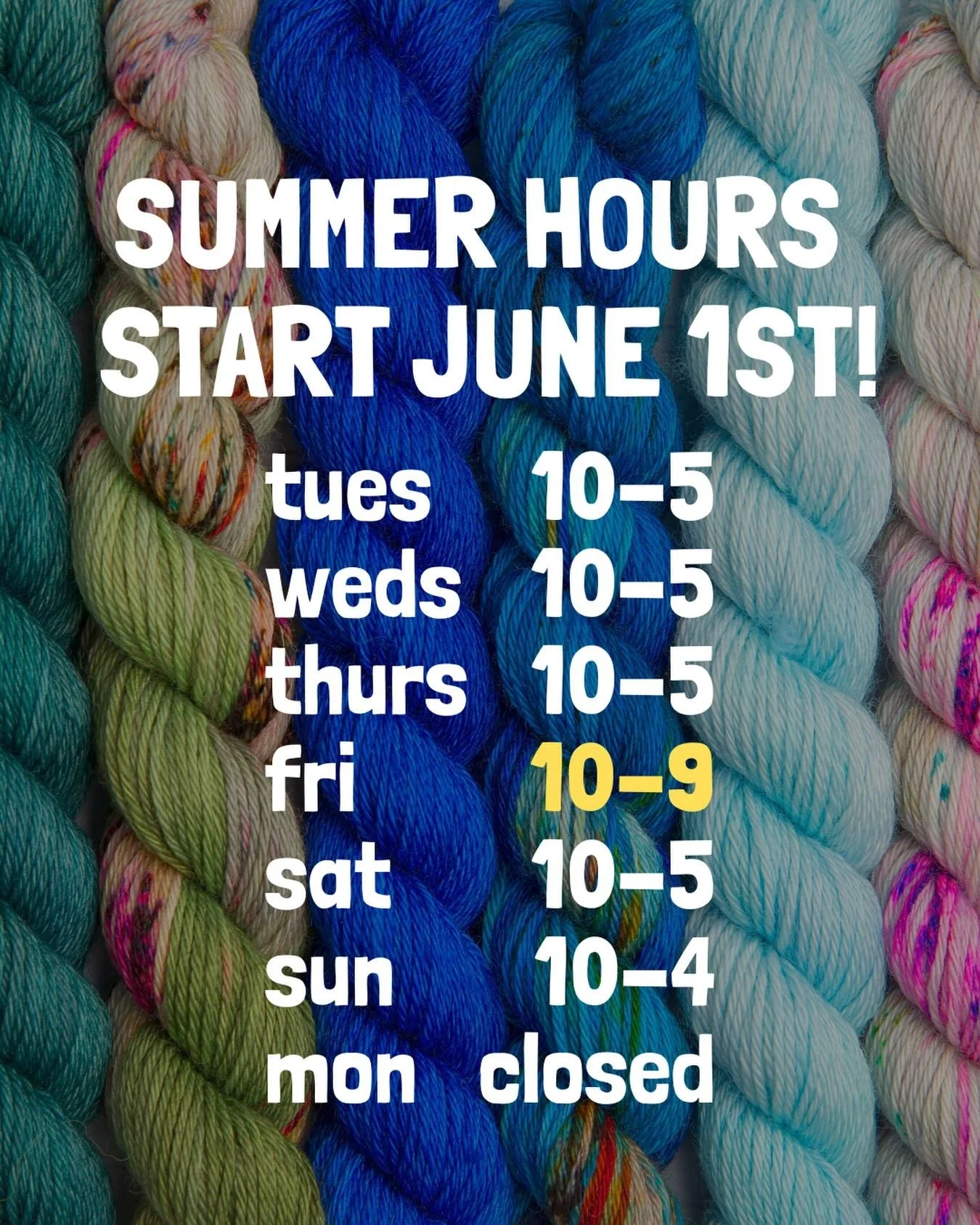 New summer hours! 🌞 

Starting in June we&rsquo;ll be open from 10am-5pm Tuesday - Saturday and 10am-4pm on Sundays.

Fridays we&rsquo;re open til 9pm for Scrappy Hour and night owl yarn lovers (we see you!!)🦉