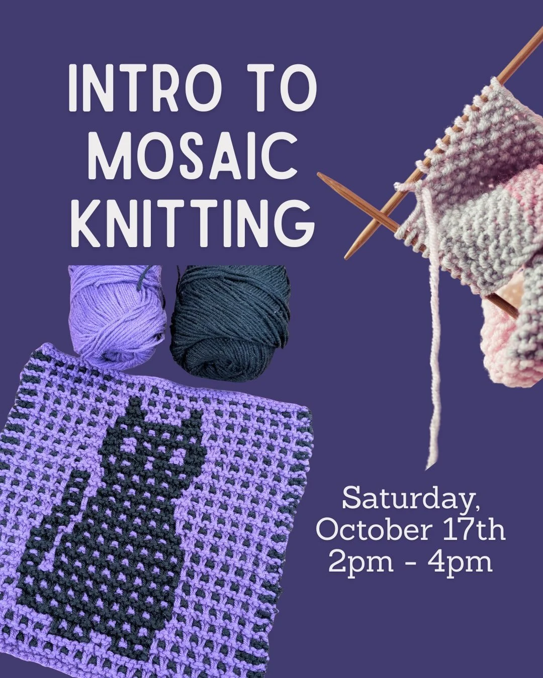 ok this one is FUN 🧶

learn mosaic knitting + make a cute seasonal pot holder with us! two-color knitting that looks way more complicated than it actually is (our favorite kind).

🍂 Saturday 10/17, 2&ndash;4pm 🧶 $35, BYO supplies or shop in store 