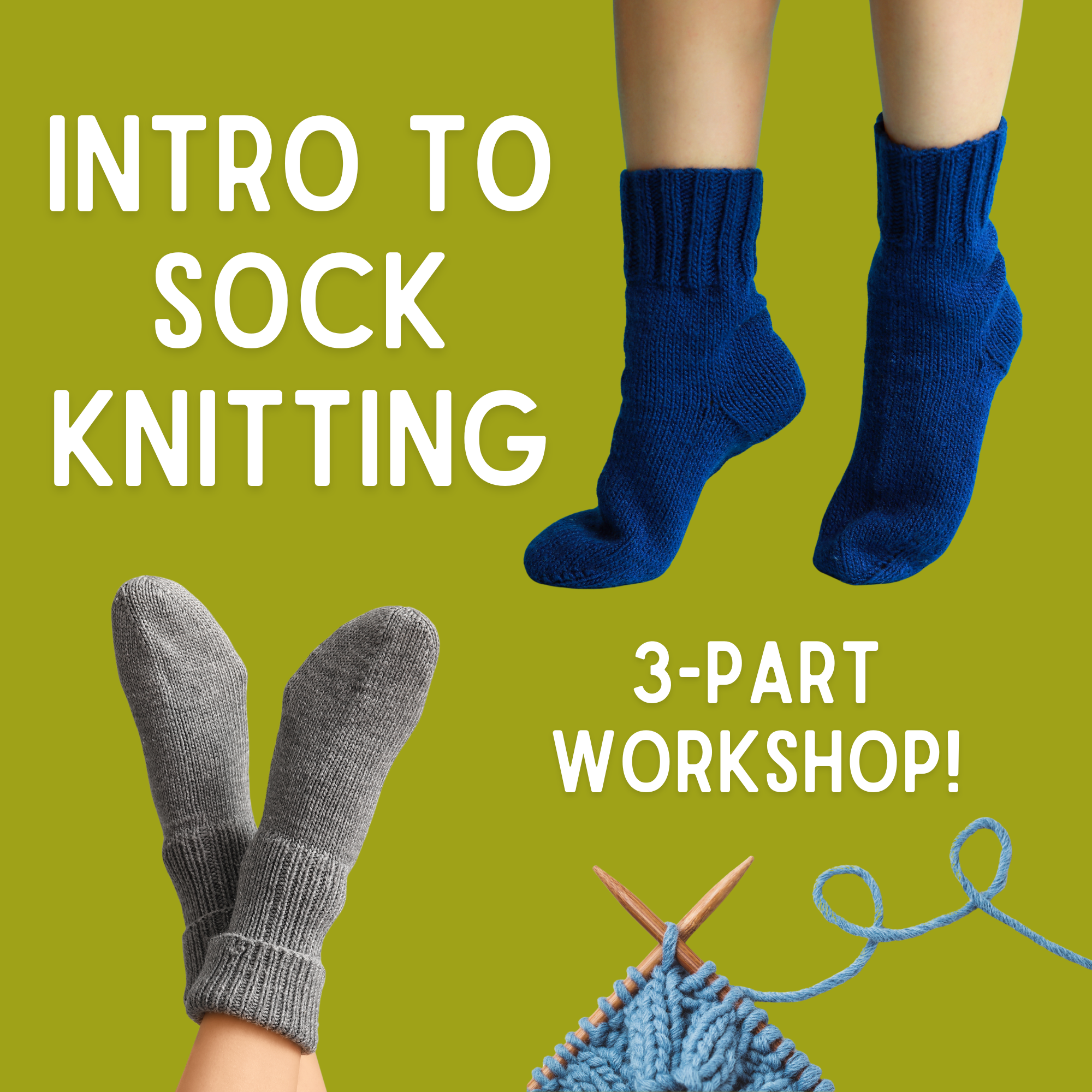 Intro to Sock Knitting Class: 3-Part Series