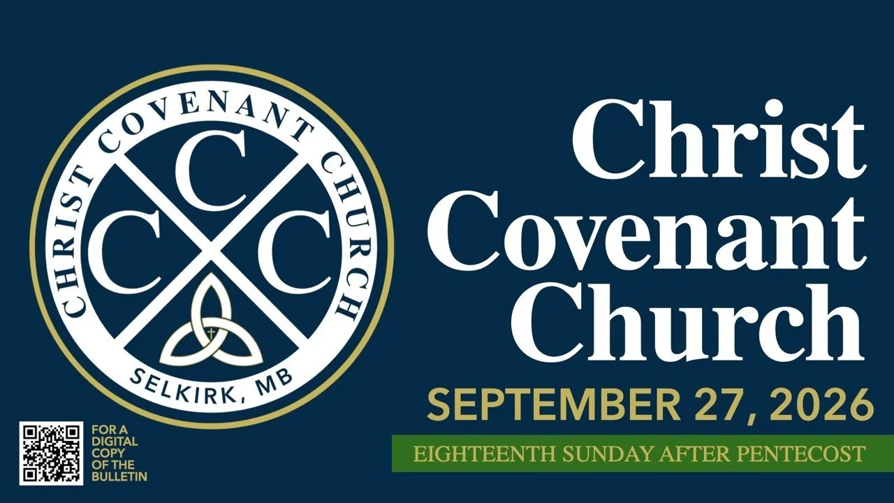 Eighteenth Sunday After Pentecost | 09.27.26 | Christ Covenant Church | Covenant Renewal Worship