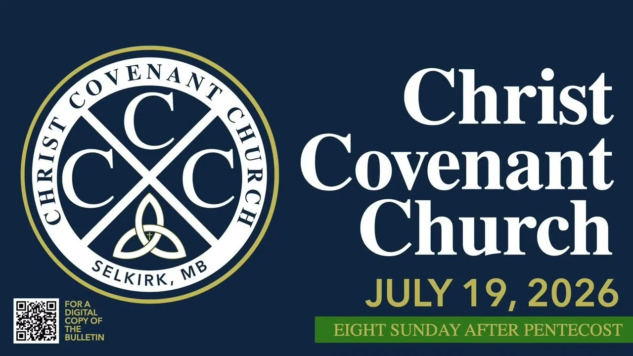 Eighth Sunday After Pentecost | 07.19.26 | Christ Covenant Church | Covenant Renewal Worship
