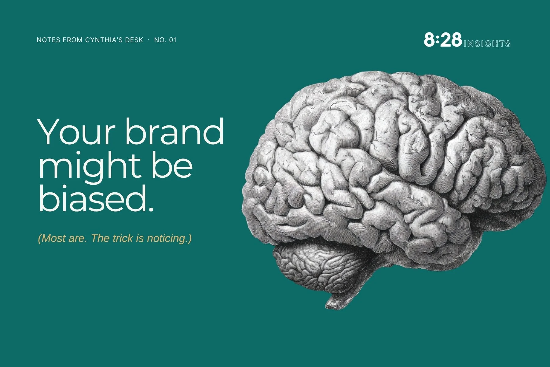 Cynthia’s Desk No. 01: Cognitive Bias
