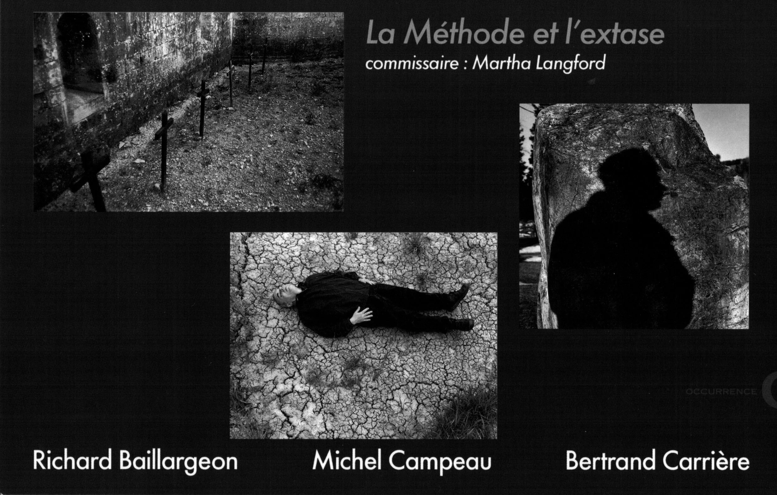 Michel Campeau + Richard Baillargeon + Bertrand Carrière | La méthode et l’extase