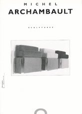 Michel Archambault | Travaux récents (sculpture)