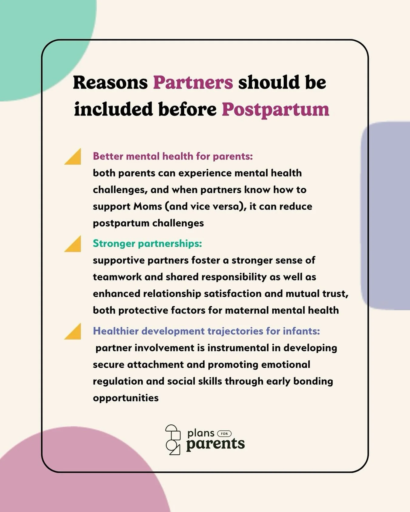 The evidence is clear: including partners- not just as bystanders during pregnancy or postpartum education programs, but as engaged, emotionally present, supportive caregivers AND a parent going through  life transition (just like Moms)- has ripple e