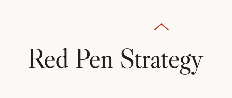 Introducing Red Pen Strategy