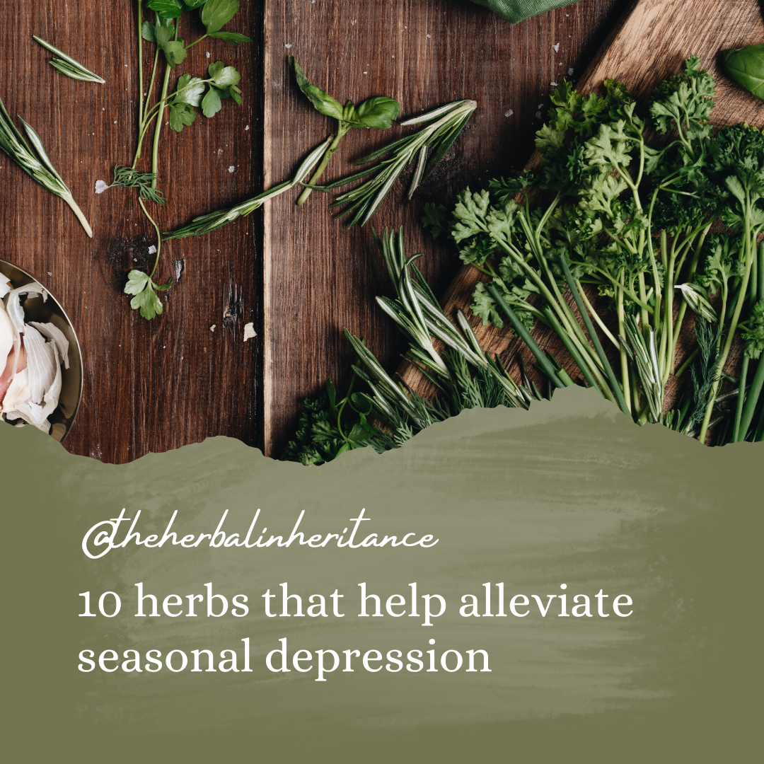 10 Herbs That Help Alleviate Seasonal Depression