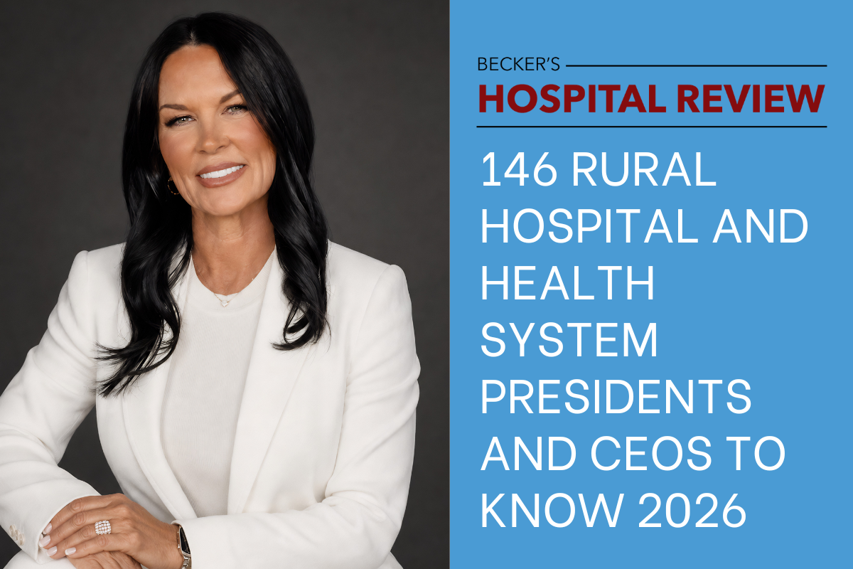 Martha Henley: Recognized by Becker’s Hospital Review as “Rural Hospital and Health System Presidents and CEOs to Know” List for 2026