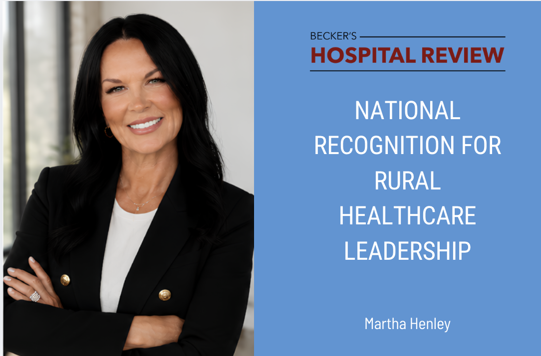 Martha Henley Featured Among National Healthcare Leaders in Becker's Hospital Review