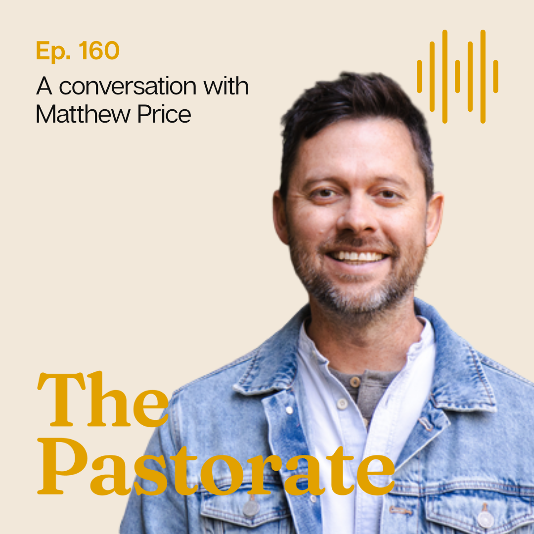 Matthew Price on Learning to Love the Suburbs, Leading Post-Burnout, and Church Revitalization