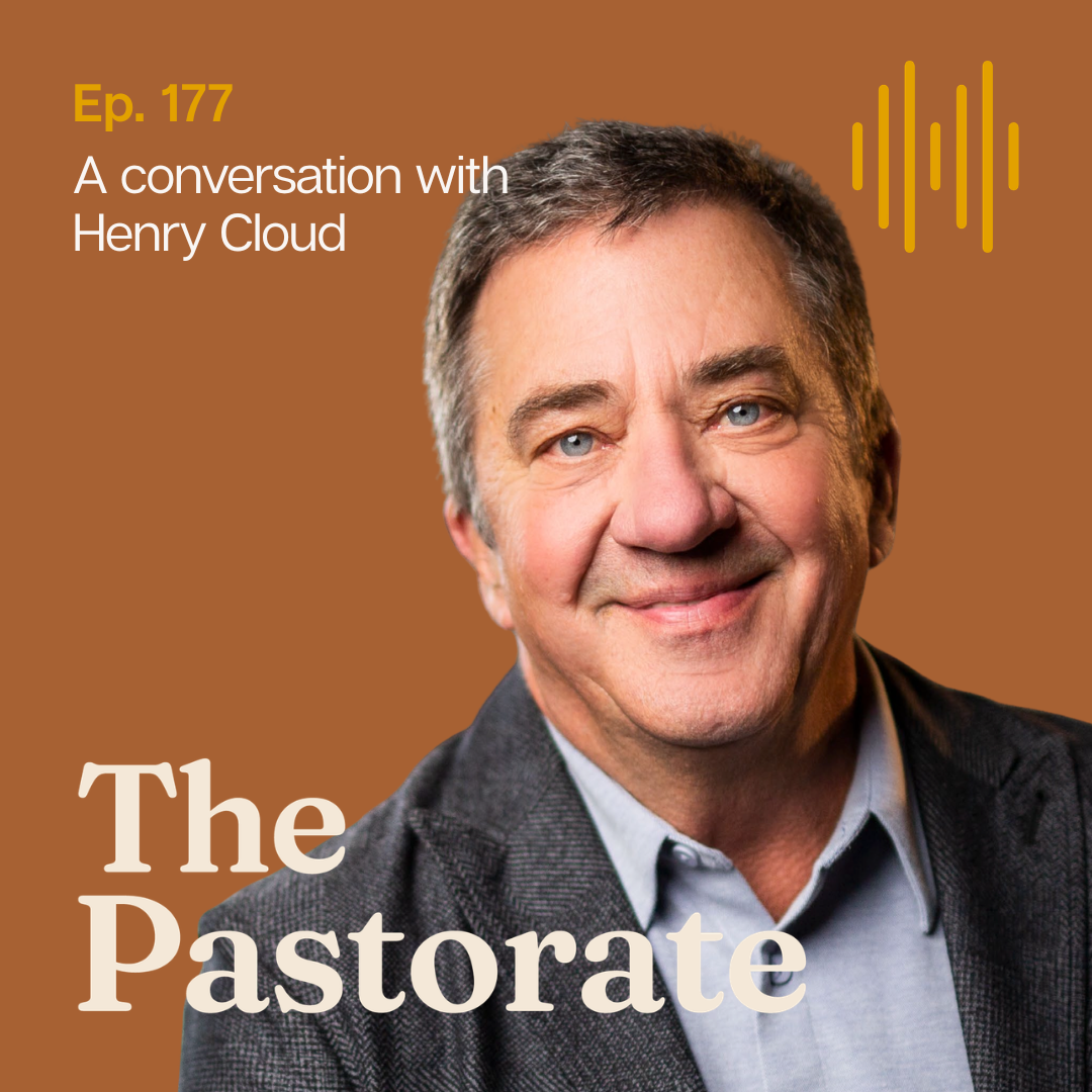Dr. Henry Cloud on the Pastor’s Inner Life, Leading Without Losing Your Soul, and Learning How to Discern&nbsp;