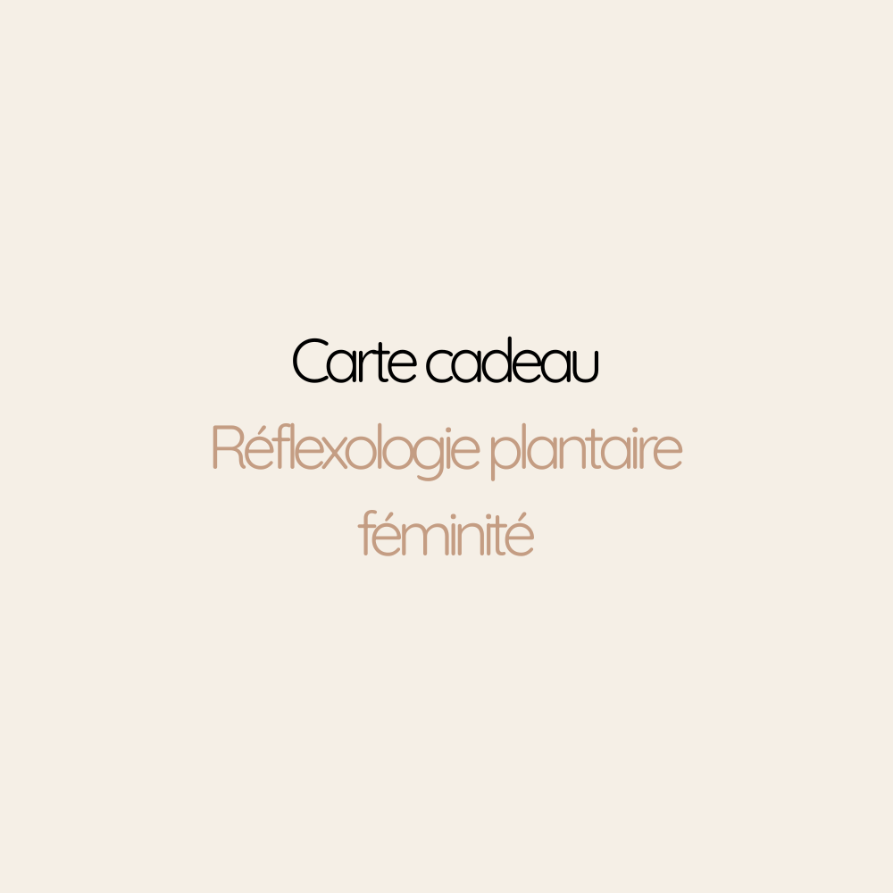 Carte Cadeau Réflexologie plantaire féminité | 1h15