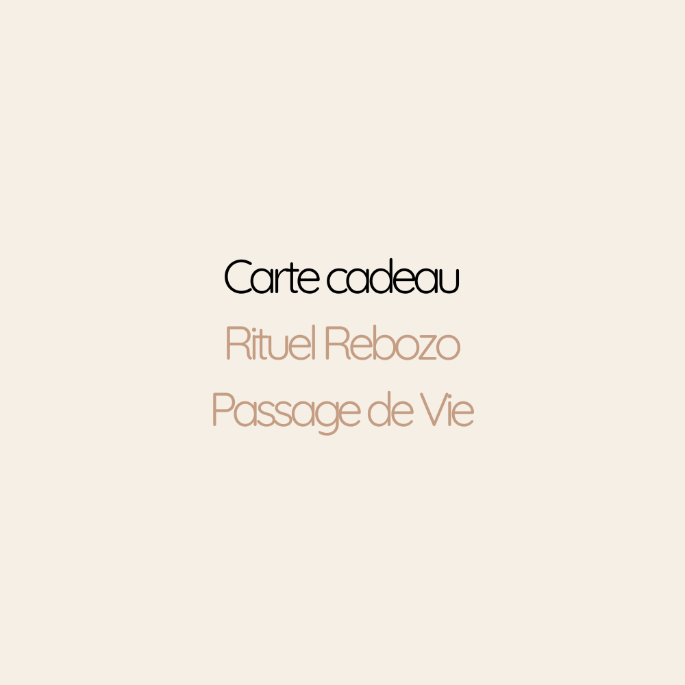 Carte Cadeau Rituel Rebozo Passage de Vie | 2h